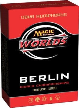 Image for World Championship Deck: 2003 Berlin - Dave Humpherys, Semifinalist - Magic: The Gathering