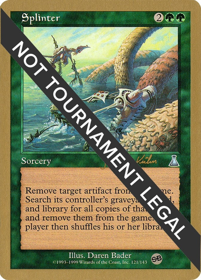 Image for Splinter - 2000 Janosch Kuhn (UDS) (SB) [World Championship Decks] - Magic: The Gathering