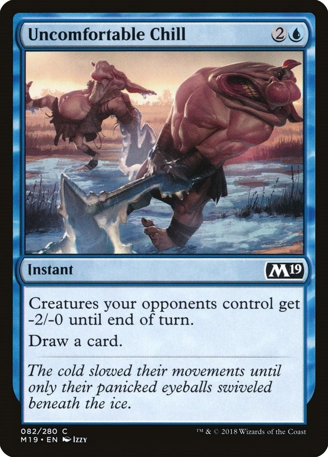 Uncomfortable Chill (82) [Core Set 2019]