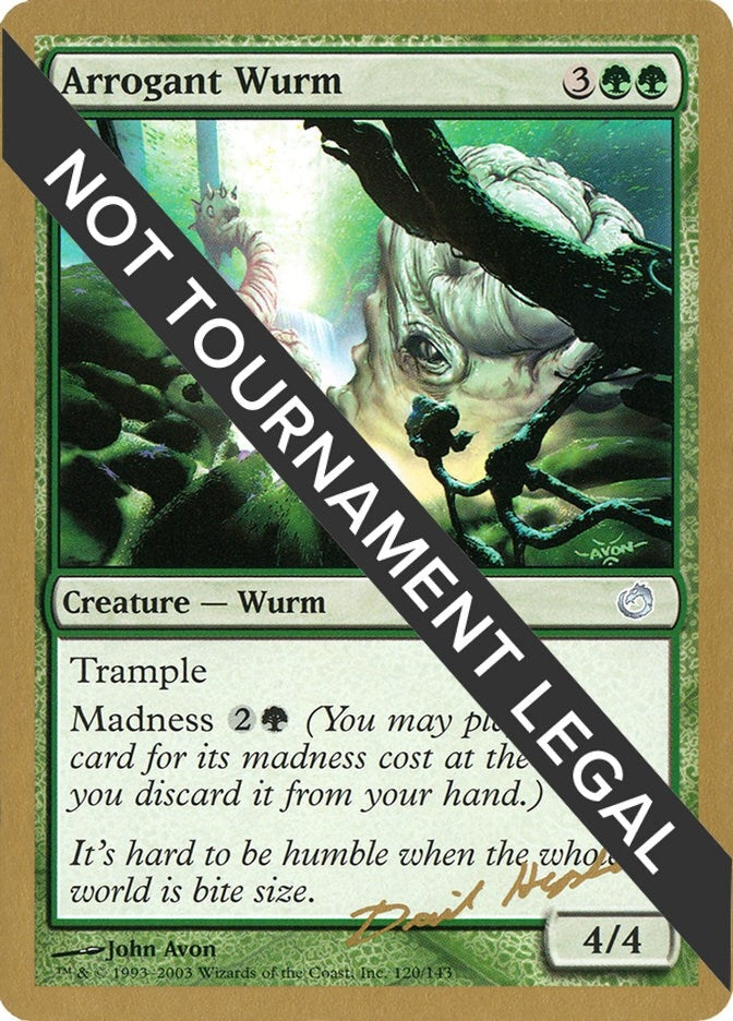 Image for Arrogant Wurm - 2003 Dave Humpherys (TOR) [World Championship Decks] - Magic: The Gathering