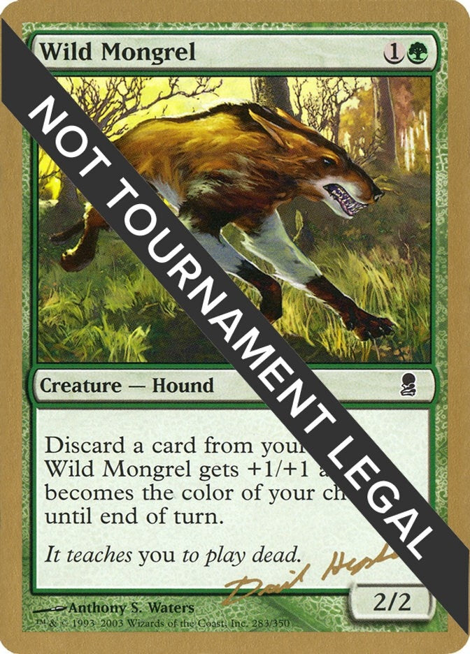 Wild Mongrel - 2003 Dave Humpherys (ODY) [World Championship Decks]