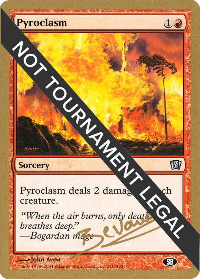 Image for Pyroclasm - 2004 Manuel Bevand (8ED) (SB) [World Championship Decks] - Magic: The Gathering