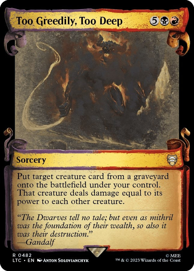 Image for Too Greedily, Too Deep (Showcase Scrolls) (482) [The Lord of the Rings: Tales of Middle-earth] - Magic: The Gathering