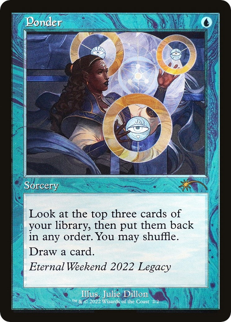 Image for Ponder (Eternal Weekend 2022 Promo) (2) [Unique and Miscellaneous Promos] - Magic: The Gathering