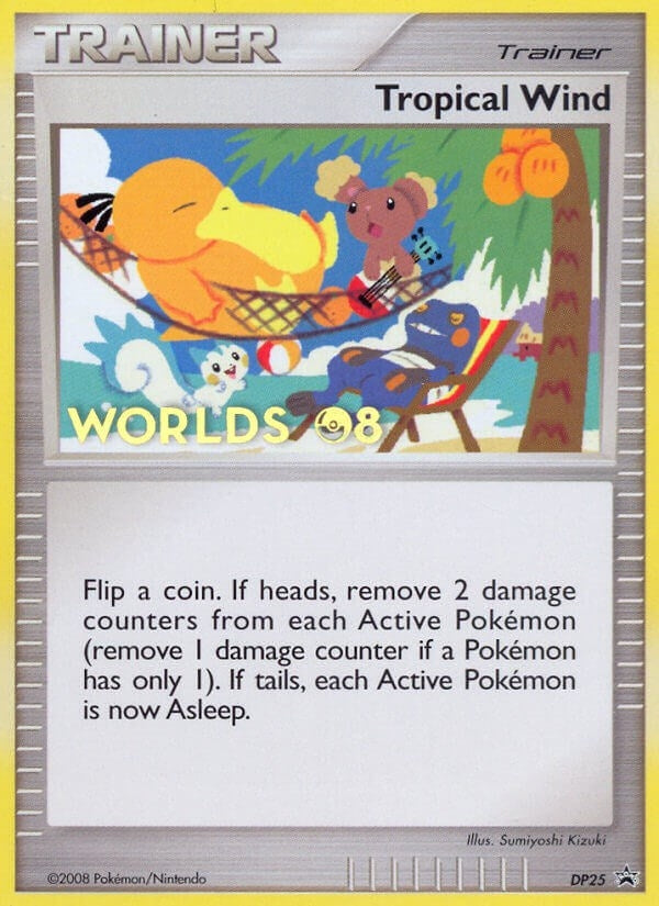 Image for Tropical Wind - DP25 (Worlds 08) (DP25) [Diamond and Pearl Promos] - Pokemon