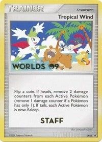 Image for Tropical Wind - DP48 (Worlds 09) [Staff] (DP48) [Diamond and Pearl Promos] - Pokemon